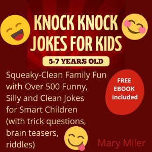 Knock Knock Jokes For Kids 57 Years ..., Mary Miler