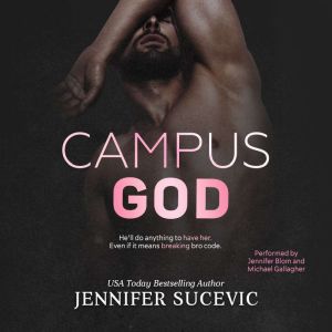 Campus God, Jennifer Sucevic