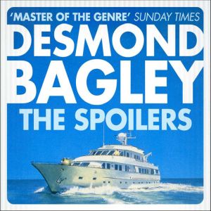 The Spoilers, Desmond Bagley