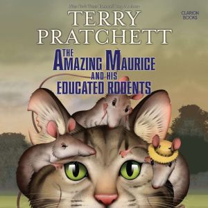 The Amazing Maurice and His Educated ..., Terry Pratchett