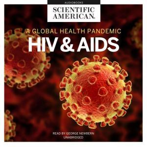 HIV and AIDS, Scientific American