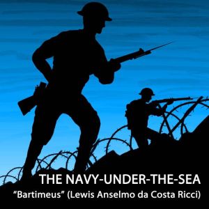 The NavyUnderTheSea, Lewis Anselmo da Costa Ricci
