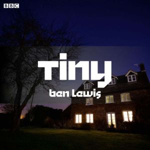 Tiny: A BBC Radio 4 dramatisation