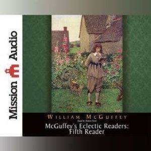McGuffeys Eclectic Readers Fifth, William McGuffey