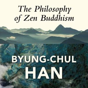 The Philosophy of Zen Buddhism, Daniel Steuer