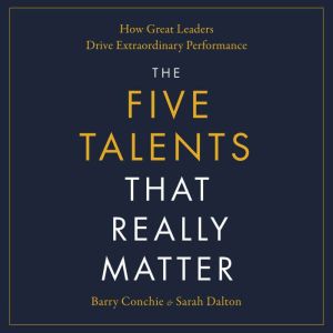 The Five Talents That Really Matter, Barry Conchie