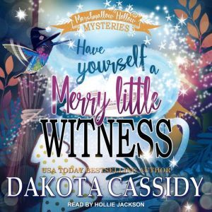 Have Yourself a Merry Little Witness, Dakota Cassidy