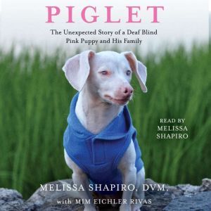 Piglet, Melissa Shapiro