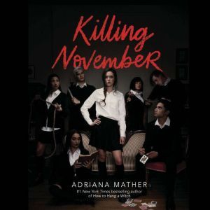 Killing November, Adriana Mather