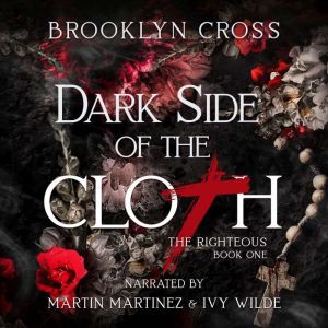 Dark Side of the Cloth, Brooklyn Cross