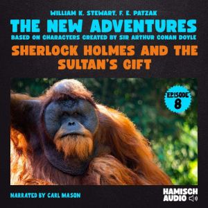 Sherlock Holmes and the Sultans Gift..., William K. Stewart