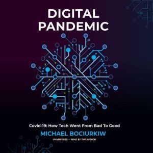 Digital Pandemic, Michael Bociurkiw
