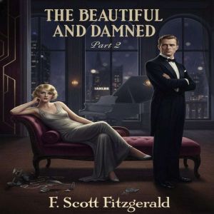 The Beautiful and Damned Part II, F. Scott Fitzgerald