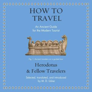 How to Travel, Herodotus