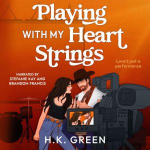 Playing With My Heart Strings, H.K. Green