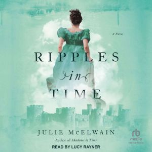 Ripples in Time, Julie McElwain