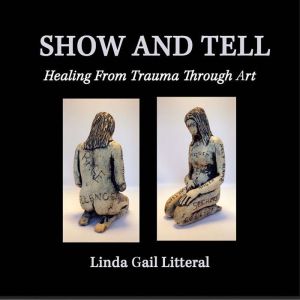 Show and Tell, Linda Litteral