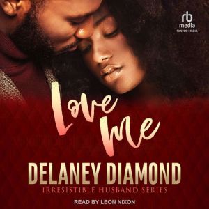 Love Me, Delaney Diamond