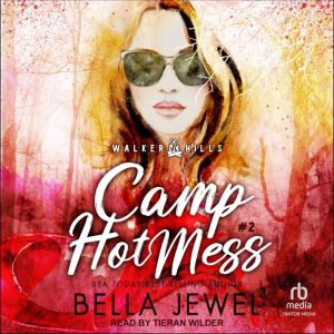 Camp Hot Mess, Bella Jewel