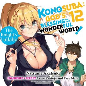 Konosuba: God's Blessing on This Wonderful World!, Vol. 12: The Knight's Lullaby