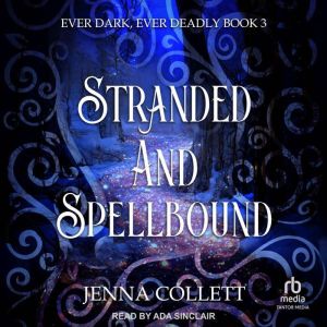 Stranded and Spellbound, Jenna Collett