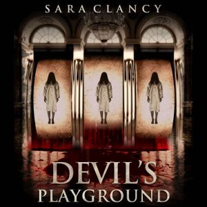 Devil's Playground (Wrath & Vengeance Series, Book 2): Scary Supernatural Horror with Monsters