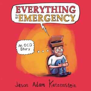 Everything is an Emergency, Jason Adam Katzenstein