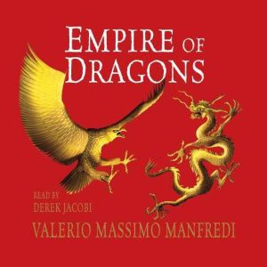 Empire of Dragons, Valerio Massimo Manfredi