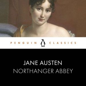 Northanger Abbey, Jane Austen