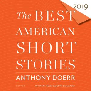 The Best American Short Stories 2019, Anthony Doerr