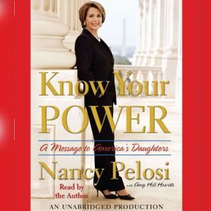 Know Your Power, Nancy Pelosi