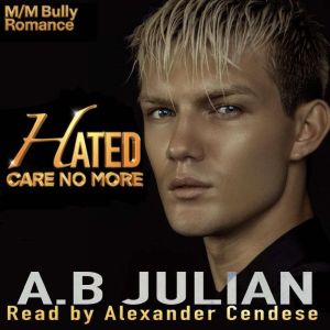 Hated Care No More, A.B Julian
