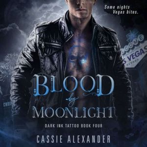 Blood by Moonlight, Cassie Alexander