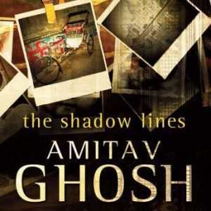 The Shadow Lines, Amitav Ghosh