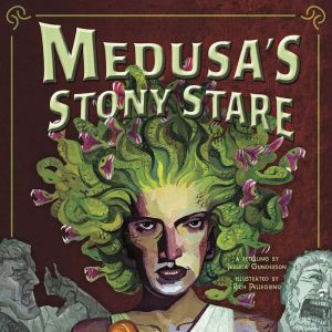 Medusas Stony Stare, Jessica Gunderson