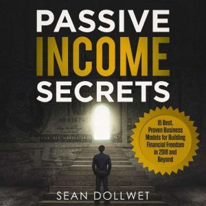 Passive Income, Sean Dollwet