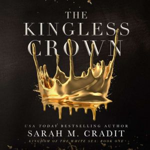 The Kingless Crown, Sarah M. Cradit