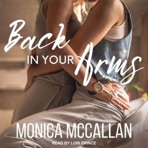 Back in Your Arms, Monica McCallan