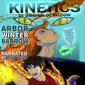 Kinetics: In Search of Willow