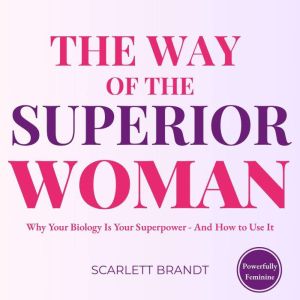The Way of the Superior Woman, Scarlett Brandt