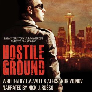 Hostile Ground, L.A. Witt  Aleksandr Voinov