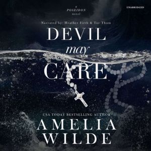 Devil May Care, Amelia Wilde