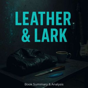 Leather Lark Book Summary Analys..., Ava Cross