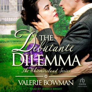 The Debutante Dilemma, Valerie Bowman