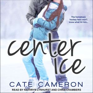 Center Ice, Cate Cameron