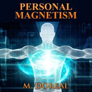 Personal Magnetism, M. Doreal