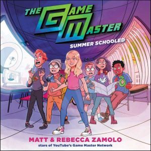 The Game Master: Summer Schooled, Rebecca Zamolo