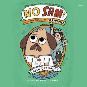 No Sam! and the City of Scoundrels, Drew Daywalt