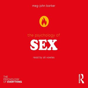 The Psychology of Sex, Meg John Barker