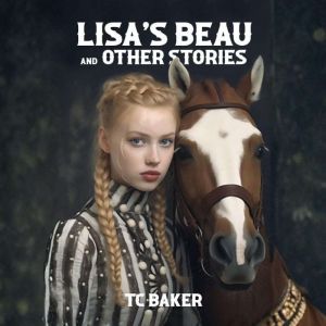 LISAS BEAU, TC Baker